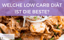 Welche Low Carb Diät ist die beste, um dauerhaft abzunehmen